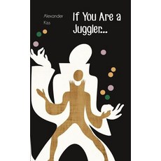 If You Are a Juggler... Paperback, Createspace Independent Publishing Platform