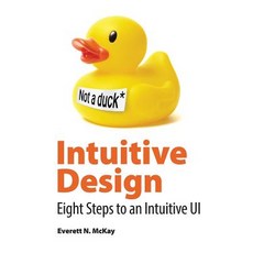 Intuitive Design: Eight Steps to an Intuitive Ui Paperback, Black Watch Publishing