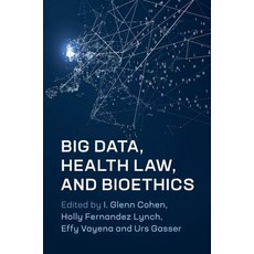 Big Data Health Law and Bioethics Paperback, Cambridge University Press