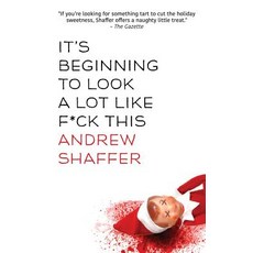It's Beginning to Look a Lot Like F*ck This Paperback, Createspace Independent Publishing Platform