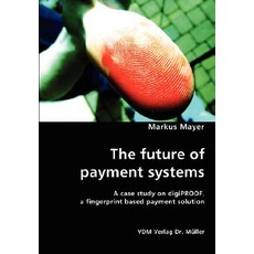 The Future of Payment Systems Paperback, VDM Verlag Dr. Mueller E.K.