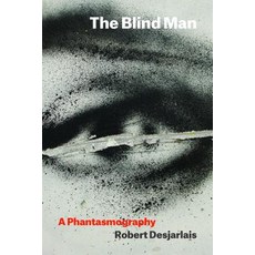 The Blind Man: A Phantasmography Hardcover, Fordham University Press