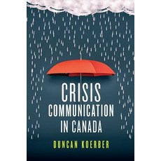 Crisis Communication in Canada Paperback, University of Toronto Press