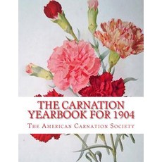 The Carnation Yearbook for 1904 Paperback, Createspace Independent Publishing Platform