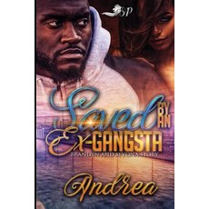 Saved by an Ex-Gangsta: Brandyn and Si'yona Story Paperback, Createspace Independent Publishing Platform