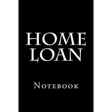 Home Loan: Notebook 150 Lined Pages Softcover 6 X 9 Paperback, Createspace Independent Publishing Platform