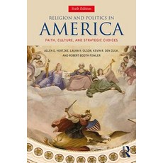 Religion and Politics in America: Faith Culture and Strategic Choices Paperback, Routledge