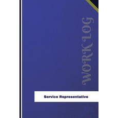 Service Representative Work Log: Work Journal Work Diary Log - 126 Pages 6 X 9 Inches Paperback, Createspace Independent Publishing Platform