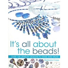 It's All about the Beads: Over 100 Designs to Make and Wear Paperback, David & Charles Publishers