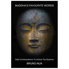 Buddha's Favourite Words: Daily Contemplations to Unlock the Essence Paperback, Outside in