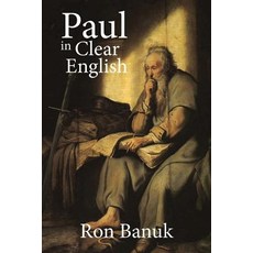 Paul in Clear English Paperback, Christian Faith Publishing, Inc.