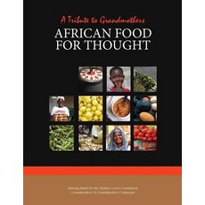 African Food for Thought: A Tribute to Grandmothers Paperback, Linda Sadiq