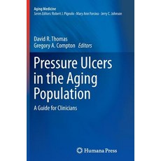Pressure Ulcers in the Aging Population: A Guide for Clinicians Paperback, Humana Press