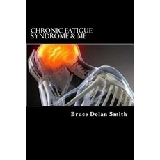 Chronic Fatigue Syndrome and Me Paperback, Createspace Independent Publishing Platform