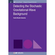 Detecting the Stochastic Gravitational-Wave Background Paperback, Iop Concise Physics