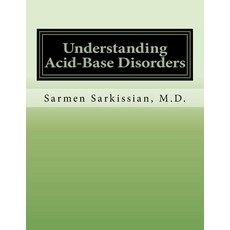 Understanding Acid-Base Disorders Paperback, Createspace Independent Publishing Platform