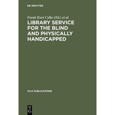 Library Service for the Blind and Physically Handicapped: An International Approach Hardcover, K.G. Saur Verlag