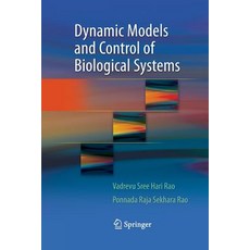 Dynamic Models and Control of Biological Systems Paperback, Springer