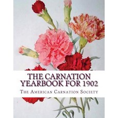 The Carnation Yearbook for 1902 Paperback, Createspace Independent Publishing Platform