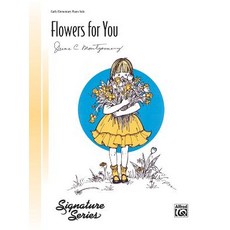Flowers for You: Sheet Paperback, Alfred Music