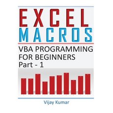 Excel Macros: VBA Programming for Beginners Part 1 Paperback, Createspace Independent Publishing Platform