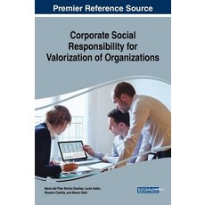Corporate Social Responsibility for Valorization of Cultural Organizations Hardcover, Business Science Reference