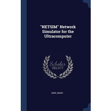 Netsim Network Simulator for the Ultracomputer Hardcover, Sagwan Press