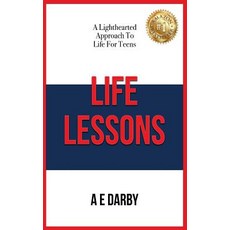 Life Lessons: A Lighthearted Approach to Life for Teens Paperback, E Darby LLC