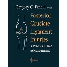 Posterior Cruciate Ligament Injuries: A Practical Guide to Management Paperback, Springer
