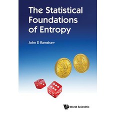 The Statistical Foundations of Entropy Hardcover, World Scientific Publishing Company
