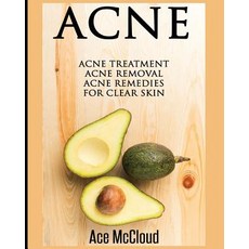 Acne: Acne Treatment: Acne Removal: Acne Remedies for Clear Skin Paperback, Pro Mastery Publishing