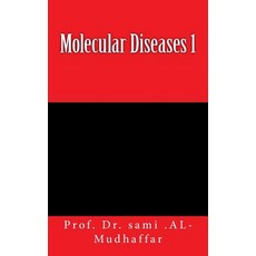 Molecular Diseases 1: Diseases Paperback, Createspace Independent Publishing Platform
