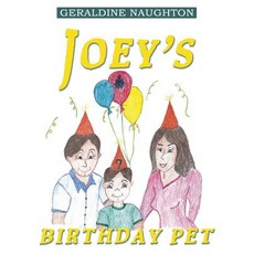 Joey's Birthday Pet Paperback, Createspace Independent Publishing Platform