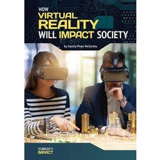 How Virtual Reality Will Impact Society Hardcover, Referencepoint Press