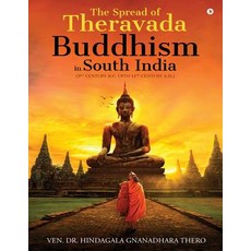 The Spread of Theravada Buddhism in South India: (3rd Century B.C. Upto 14th Century A.D.) Paperback, Notion Press, Inc.