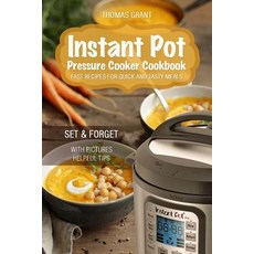 Instant Pot. Pressure Cooker Cookbook.: Fast Recipes for Quick and Tasty Meals. Paperback, Createspace Independent Publishing Platform