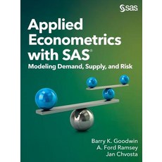 Applied Econometrics with SAS: Modeling Demand Supply and Risk Paperback, SAS Institute