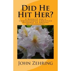 Did He Hit Her?: A Booklet for a Compassionate Christian Response to Abusive Rel Paperback, Createspace Independent Publishing Platform