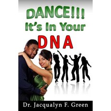 Dance! It's in Your DNA Paperback, Green Enterprizes Publications