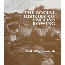 The Social History of English Rowing Hardcover, Routledge