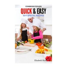 Cookbooks for Kids: Quick & Easy 50+1 Special Recipes Paperback, Createspace Independent Publishing Platform