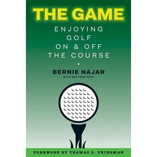 The Game: Enjoying Golf on and Off the Course Paperback, Createspace Independent Publishing Platform