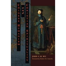 Chinese Humanism and Christian Spirituality Paperback, Angelico Press