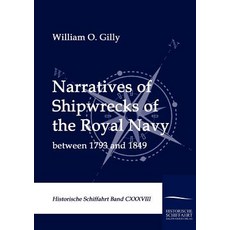 Narratives of Shipwrecks of the Royal Navy Paperback, Salzwasser-Verlag Gmbh