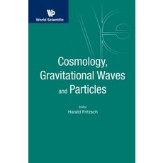 Cosmology Gravitational Waves and Particles: Proceedings of the Conference Hardcover, World Scientific Publishing Company