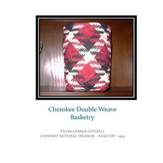 Cherokee Double Weave Basketry Paperback, Createspace Independent Publishing Platform
