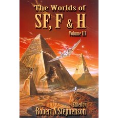 The Worlds of Science Fiction Fantasy and Horror Vol III Paperback, Createspace Independent Publishing Platform