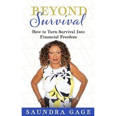 Beyond Survival: How to Turn Survival Into financial Freedom Paperback, Createspace Independent Publishing Platform
