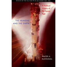 The Heavens and the Earth: A Political History of the Space Age Paperback, Johns Hopkins University Press
