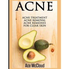 Acne: Acne Treatment: Acne Removal: Acne Remedies for Clear Skin Hardcover, Pro Mastery Publishing